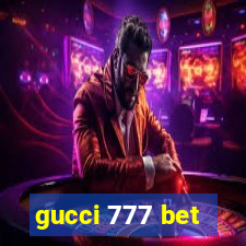 gucci 777 bet